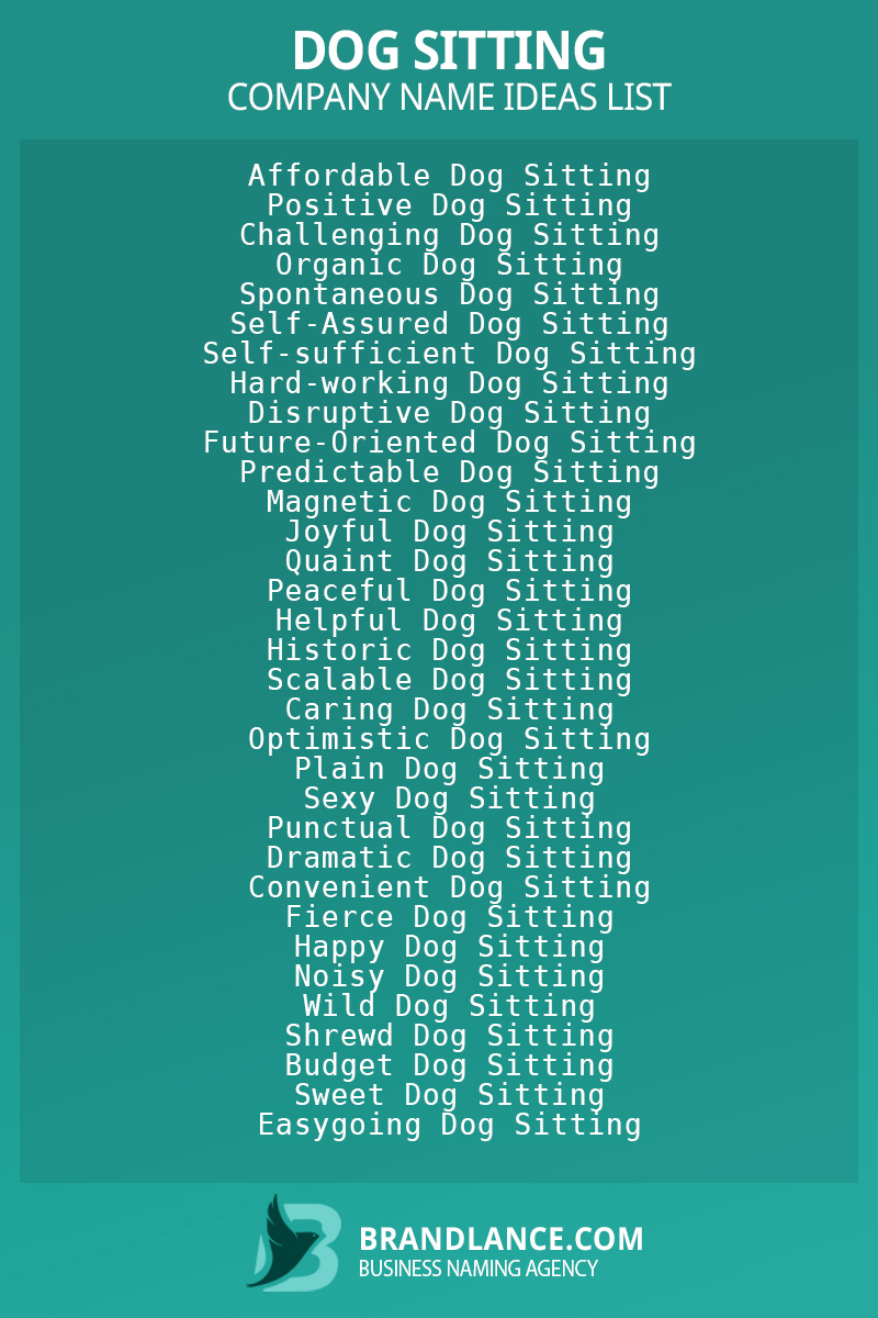 Dog Sitting Company Names: Stand Out From the Crowd Now.